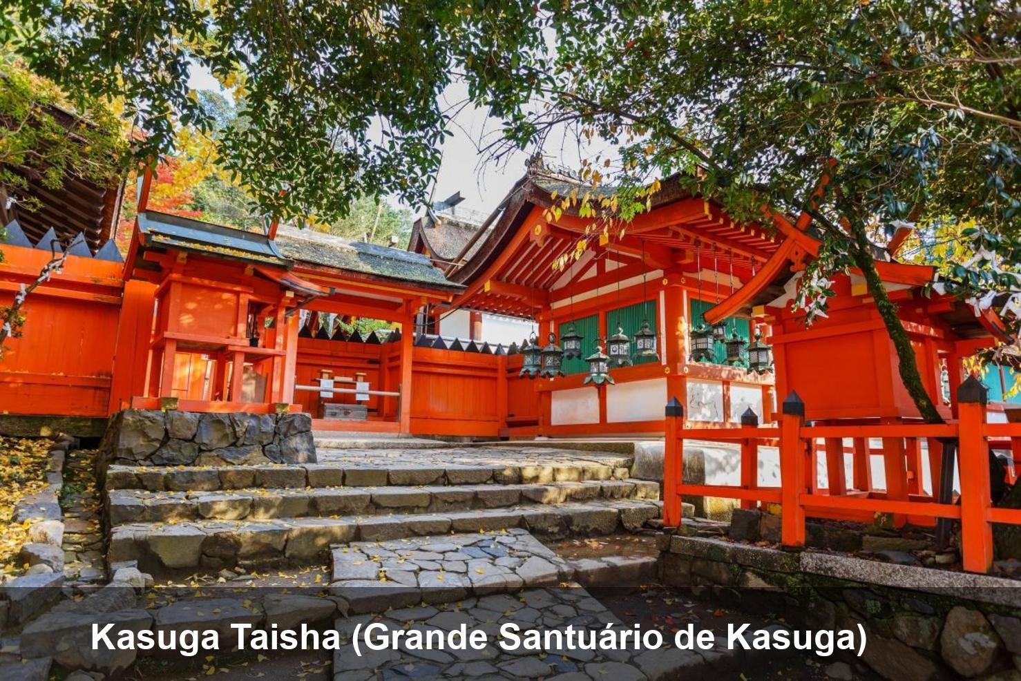 Kasuga Taisha (Grande Santuário de Kasuga)