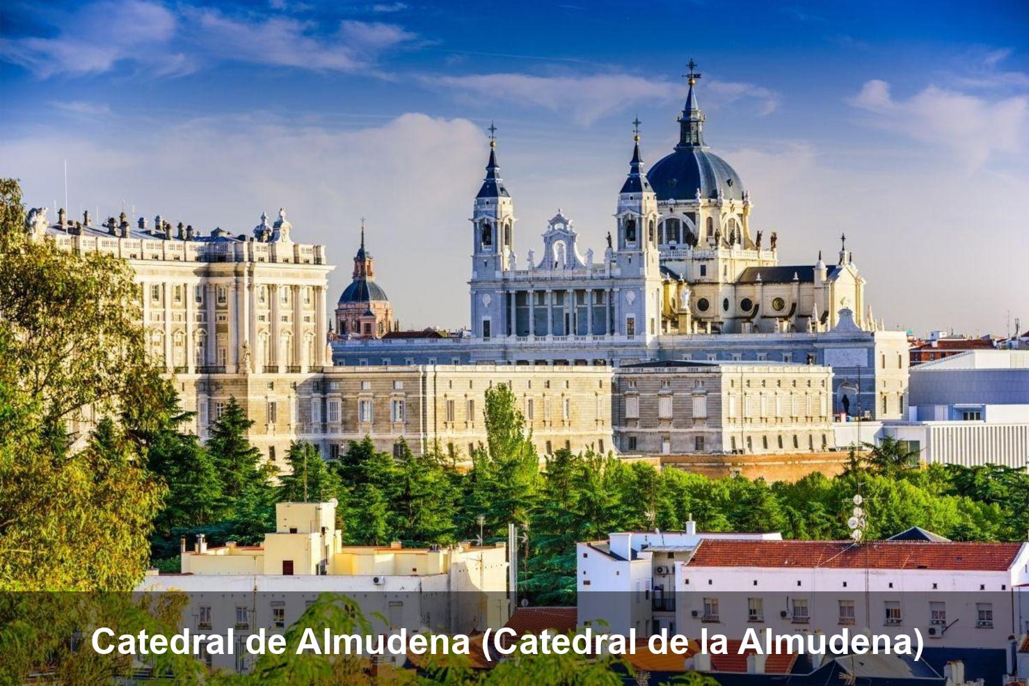 Catedral de Almudena (Catedral de la Almudena)